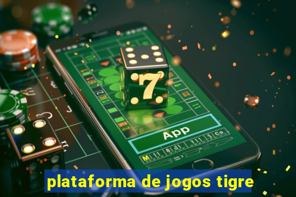 plataforma de jogos tigre