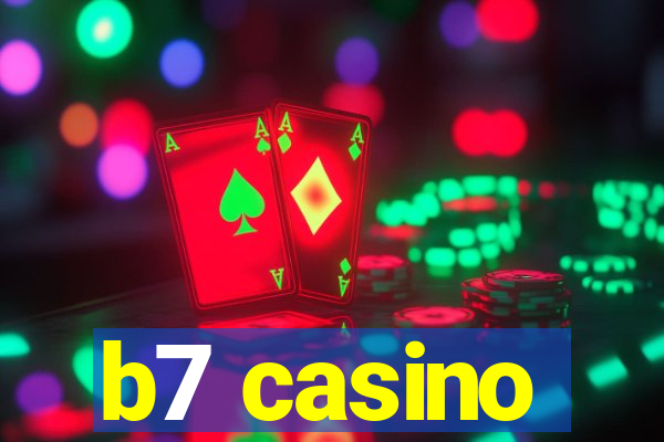 b7 casino