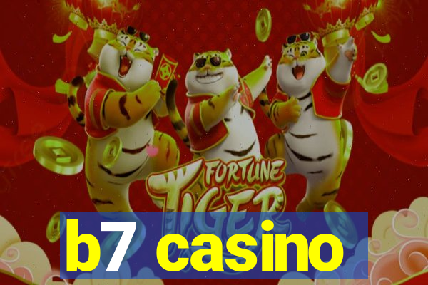 b7 casino