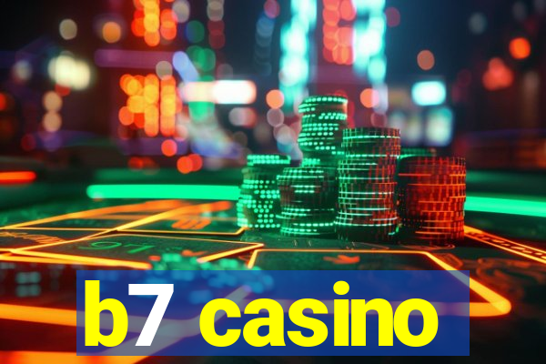 b7 casino