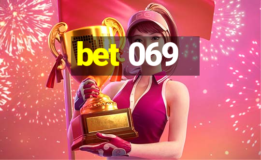 bet 069