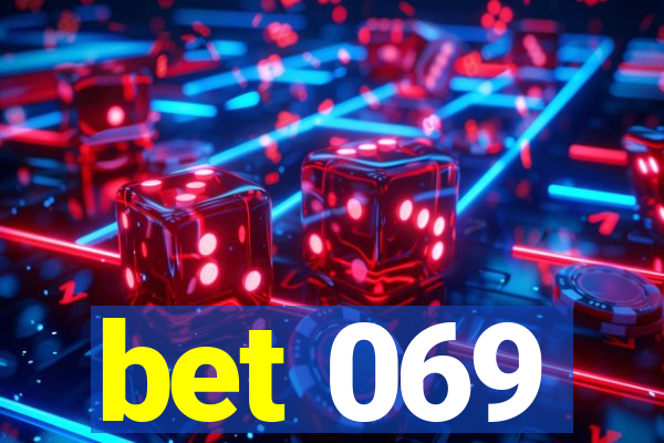 bet 069