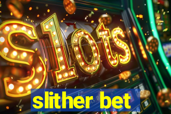 slither bet