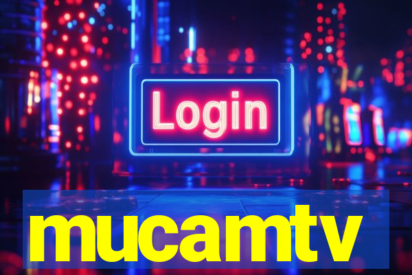 mucamtv