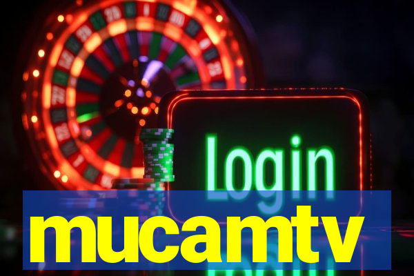 mucamtv