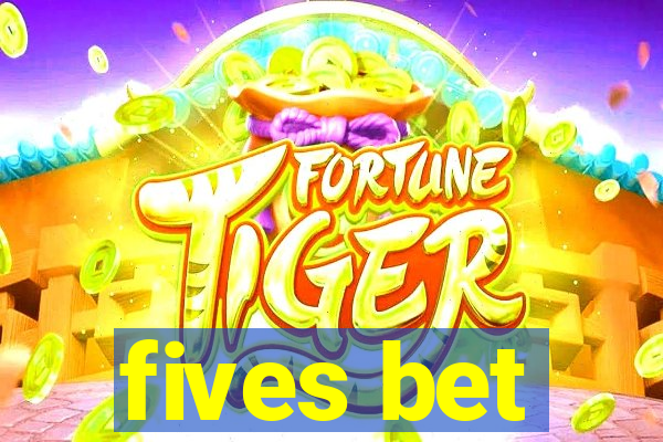 fives bet