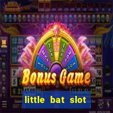 little bat slot paga mesmo