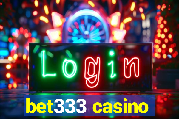 bet333 casino