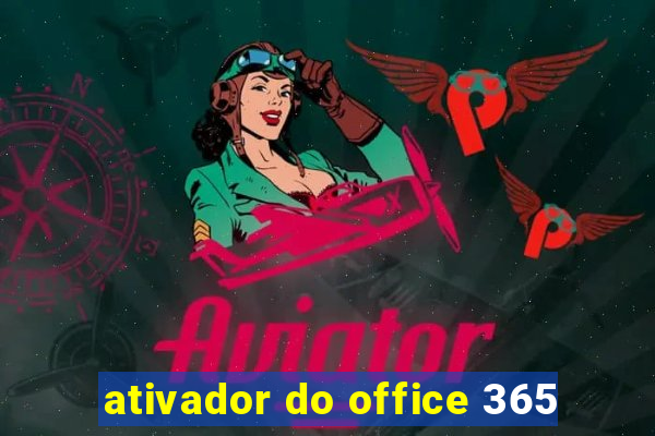 ativador do office 365