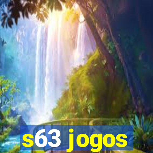 s63 jogos