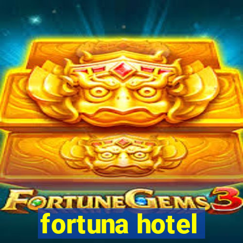 fortuna hotel