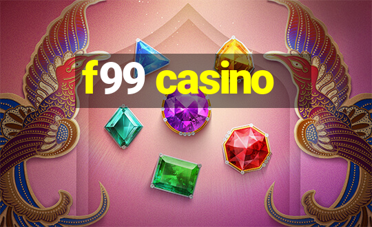 f99 casino