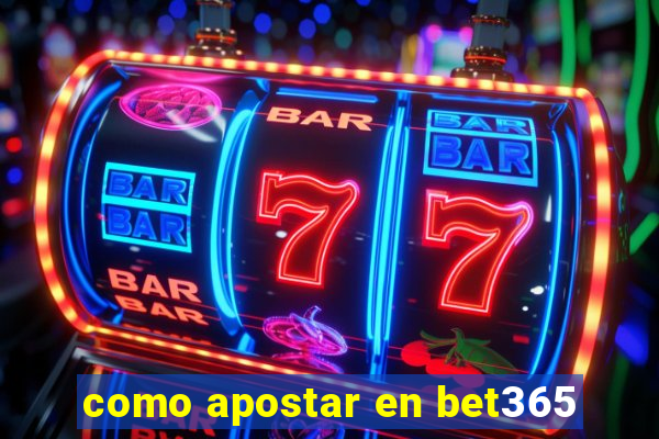 como apostar en bet365