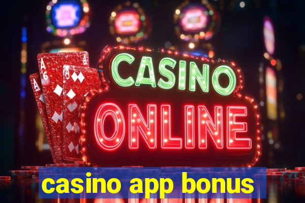 casino app bonus