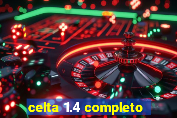 celta 1.4 completo