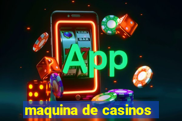 maquina de casinos