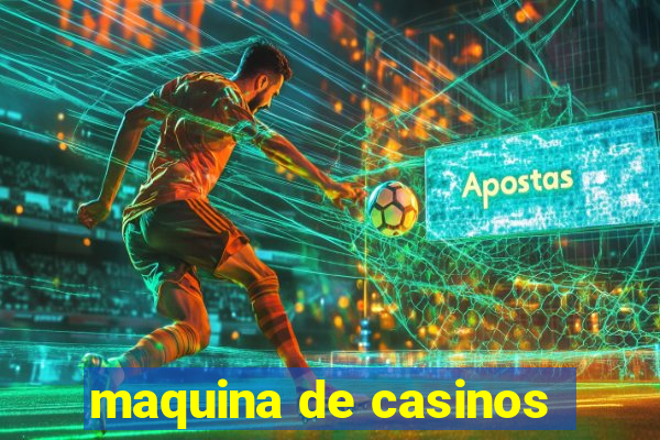 maquina de casinos