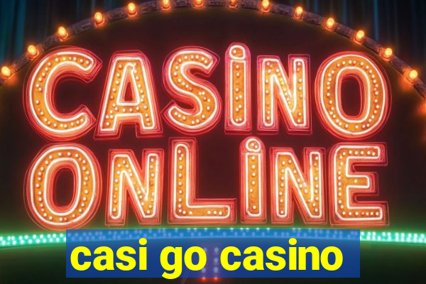 casi go casino