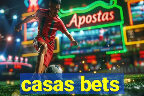 casas bets