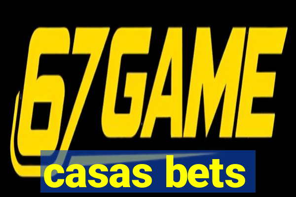 casas bets