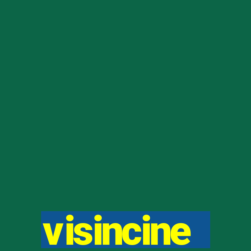 visincine