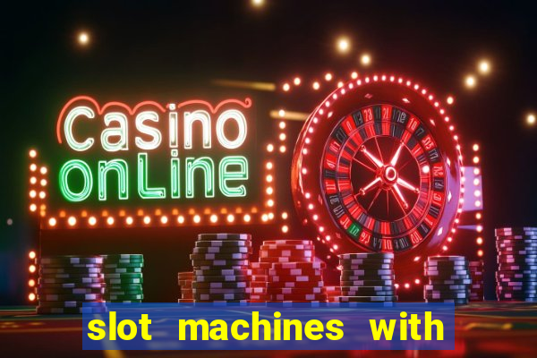 slot machines with real money