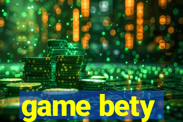 game bety