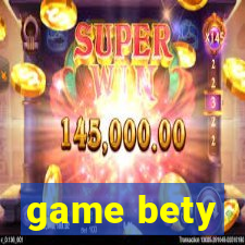 game bety