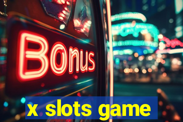 x slots game