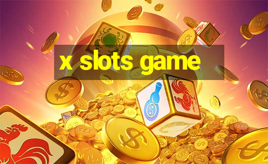 x slots game