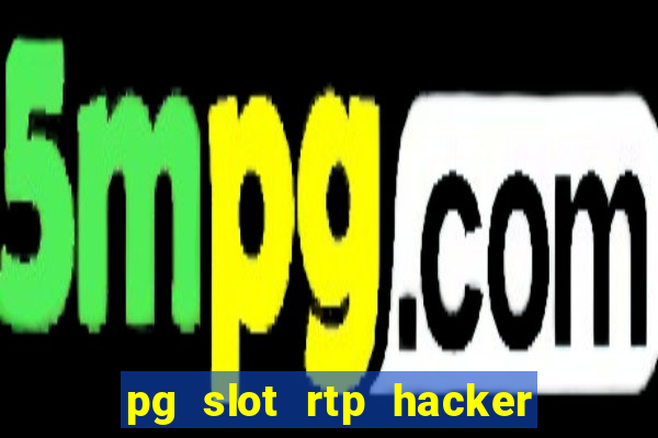 pg slot rtp hacker em português