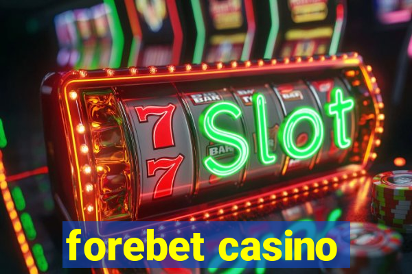 forebet casino