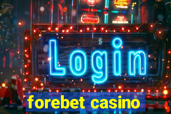 forebet casino