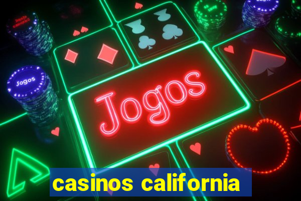 casinos california