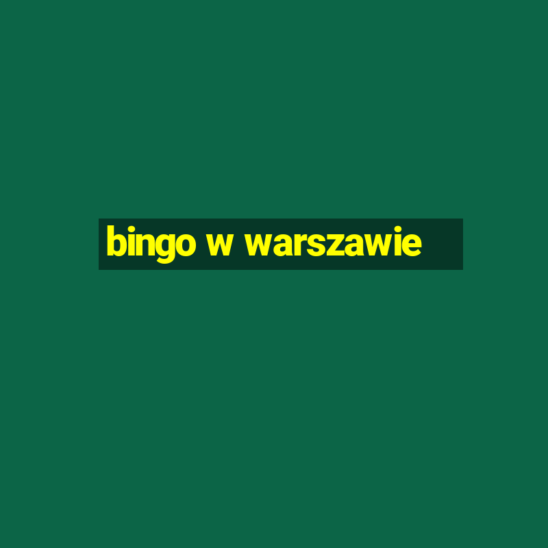 bingo w warszawie