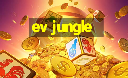 ev jungle