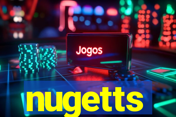 nugetts