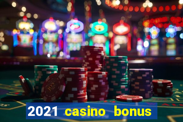 2021 casino bonus ohne einzahlung