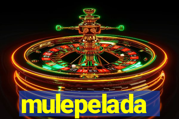 mulepelada