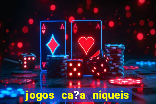 jogos ca?a niqueis gratis online