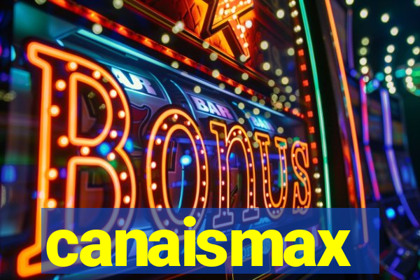 canaismax