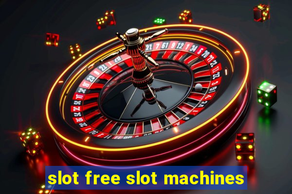 slot free slot machines