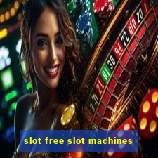 slot free slot machines