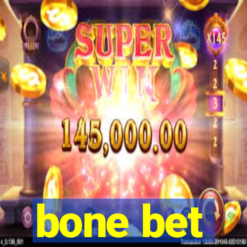 bone bet