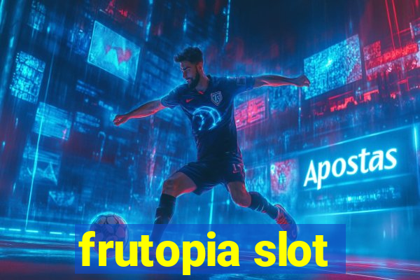 frutopia slot