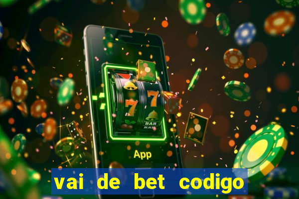 vai de bet codigo promocional gusttavo lima