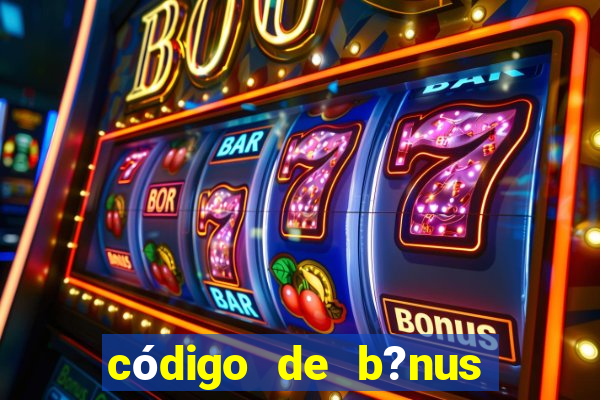 código de b?nus bet 365