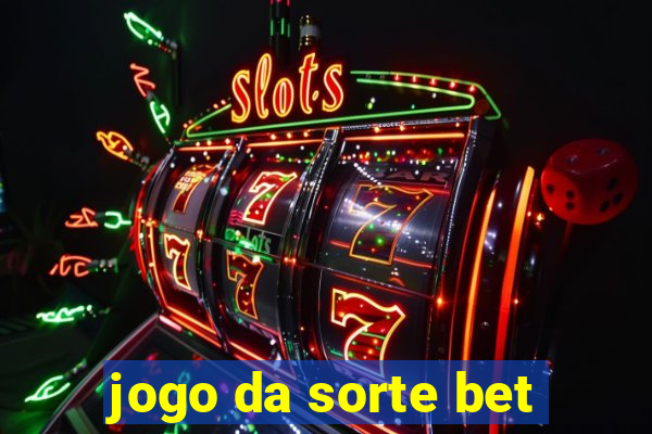 jogo da sorte bet