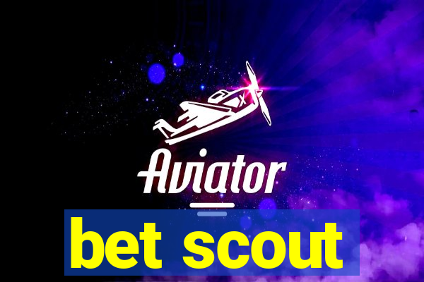 bet scout