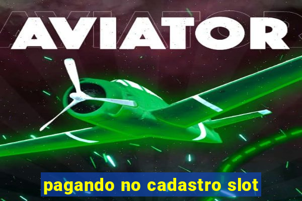 pagando no cadastro slot